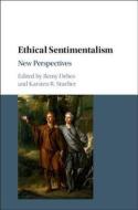 Ethical Sentimentalism di Remy Debes edito da Cambridge University Press