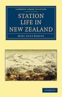Station Life in New Zealand di Mary Anna Barker edito da Cambridge University Press