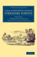 Three Seventeenth-Century Yorkshire Surveys edito da Cambridge University Press