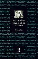 Method in Translation History di Anthony Pym edito da ROUTLEDGE