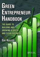 Green Entrepreneur Handbook di Eric Koester edito da Taylor & Francis Ltd