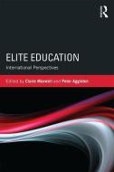 Elite Education di Claire Maxwell edito da Routledge
