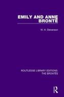 Emily and Anne Bronte di W. H. Stevenson edito da Taylor & Francis Ltd