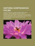 Historia Gospodarcza Polski: Prawo Lokac di R. D. O. Wikipedia edito da Books LLC, Wiki Series