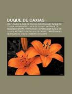 Duque De Caxias: Cultura De Duque De Cax di Fonte Wikipedia edito da Books LLC, Wiki Series