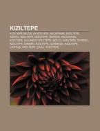 Kiziltepe: Kiziltepe Belde Ve K Yleri, A di Kaynak Wikipedia edito da Books LLC, Wiki Series