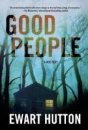 Good People di Ewart Hutton edito da Minotaur Books