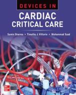 Devices in Cardiac Critical Care di Samin Sharma, Muhammad Saad, Timothy J Vittorio edito da MCGRAW HILL BOOK CO