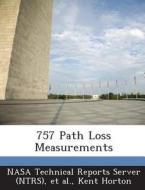 757 Path Loss Measurements di Kent Horton edito da Bibliogov