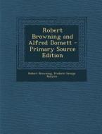 Robert Browning and Alfred Domett di Robert Browning, Frederic George Kenyon edito da Nabu Press