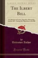 The Ilbert Bill di Unknown Author edito da Forgotten Books