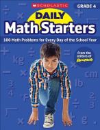 Daily Math Starters: Grade 4: 180 Math Problems for Every Day of the School Year di Bob Krech edito da SCHOLASTIC TEACHING RES