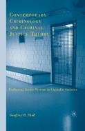 Contemporary Criminology and Criminal Justice Theory: Evaluating Justice Systems in Capitalist Societies di G. Skoll edito da PALGRAVE