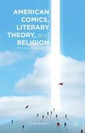 American Comics, Literary Theory, and Religion di A. Lewis edito da Palgrave Macmillan US