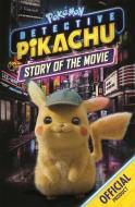Detective Pikachu Story of the Movie di Pokemon edito da Hachette Children's Group