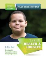 Teens, Health & Obesity di Hal Marcovitz edito da MASON CREST PUBL