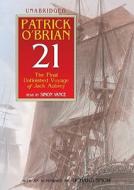 21: The Final Unfinished Voyage of Jack Aubrey di Patrick O'Brian edito da Blackstone Audiobooks