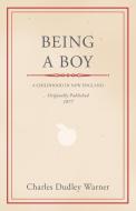 Being a Boy di Charles Dudley Warner edito da Read Books