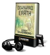 Downward to the Earth di Robert Silverberg edito da Blackstone Audiobooks