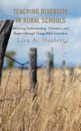Teaching Diversity In Rural Schools di Lisa A. Hazlett edito da Rowman & Littlefield