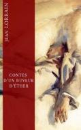 Contes D'Un Buveur D'Ether di Jean Lorrain edito da Createspace