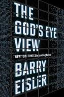 The God's Eye View di Barry Eisler edito da Amazon Publishing