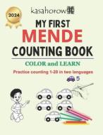 My First Mende Counting Book di Kasahorow edito da Createspace Independent Publishing Platform