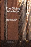 The Divine Sabotage di Dan Lioy edito da Wipf & Stock Publishers