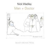 Man+Doctor di Nick Wadley edito da Dalkey Archive Press