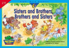 SISTERS & BROTHERS BROTHERS & di Rozanne Lanczak Williams edito da CREATIVE TEACHING PR INC