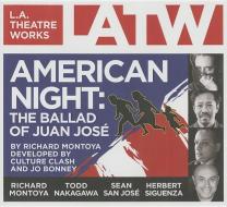 American Night: The Ballad of Juan Jose di Richard Montoya edito da LA Theatre Works