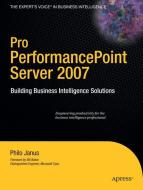 Pro PerformancePoint Server 2007 di Philo Janus edito da Apress