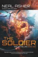 The Soldier: Rise of the Jain, Book One di Neal Asher edito da NIGHT SHADE BOOKS