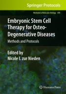 Embryonic Stem Cell Therapy for Osteo-Degenerative Diseases edito da Springer-Verlag GmbH