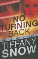 No Turning Back di Tiffany Snow edito da MONTLAKE ROMANCE