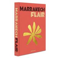 Marrakech Flair di M. Berenson edito da Assouline Publishing Ltd.