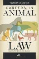 Careers in Animal Law di Yolanda Eisenstein edito da American Bar Association