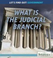 What Is the Judicial Branch? di Laura Loria edito da Rosen Education Service