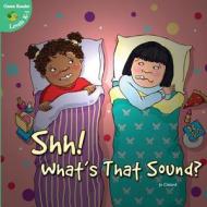 Shh! What's That Sound? di JoAnn Cleland edito da Little Birdie Books