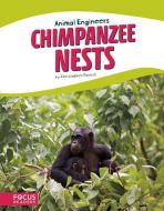 Chimpanzee Nests di Christopher Forest edito da FOCUS READERS