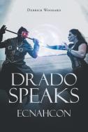 Drado Speaks di Derrick Woodard edito da Newman Springs Publishing, Inc.