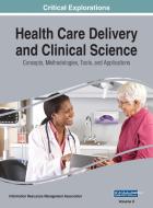 Health Care Delivery and Clinical Science edito da Medical Information Science Reference
