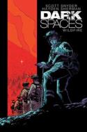 Dark Spaces: Wildfire di Scott Snyder edito da IDEA & DESIGN WORKS LLC