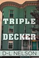 Triple Decker di D-L Nelson edito da Perspectives Publishing