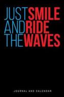 JUST SMILE & RIDE THE WAVES di Sean Kempenski edito da INDEPENDENTLY PUBLISHED