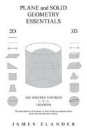 Plane And Solid Geometry Essentials di Elander James Elander edito da Xlibris US