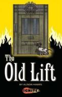 The Old Lift di Alison Hawes edito da Badger Publishing