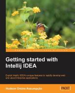 Getting Started with Intellij Idea di Hudson Orsine Assumpcao edito da PACKT PUB