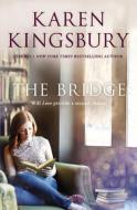 The Bridge di Karen Kingsbury edito da Simon & Schuster Ltd