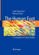 The Human Foot di Leslie Klenerman, Bernard Wood edito da Springer London